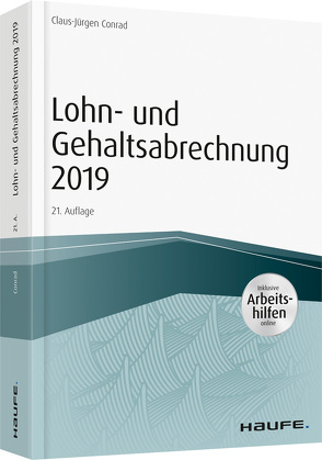 Lohn- und Gehaltsabrechnung 2019 – inkl. Arbeitshilfen online von Conrad,  Claus-Jürgen