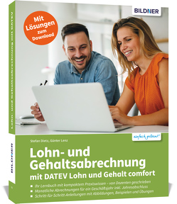 Lohn- und Gehaltsabrechnung mit DATEV Lohn und Gehalt comfort von Lenz,  Günter, Stefan,  Dietz