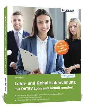 Lohn- und Gehaltsabrechnung mit DATEV Lohn und Gehalt comfort von Bildner,  Christian, Lenz,  Günter