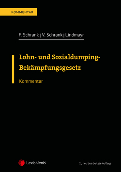 Lohn- und Sozialdumping-Bekämpfungsgesetz LSD-BG von Lindmayr,  Manfred, Schrank,  Franz, Schrank,  Veronika