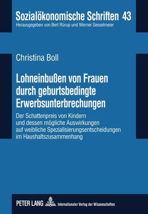 Lohneinbußen von Frauen durch geburtsbedingte Erwerbsunterbrechungen von Boll,  Christina