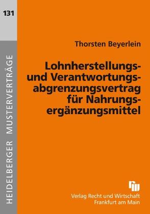 Lohnherstellungs- und Verantwortungsabgrenzungsvertrag für Nahrungsergänzungsmittel von Beyerlein,  Thorsten