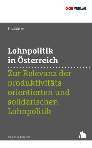 Lohnpolitik in Österreich von Schiller,  Friedrich
