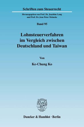 Lohnsteuerverfahren im Vergleich zwischen Deutschland und Taiwan. von Ko,  Ke-Chung