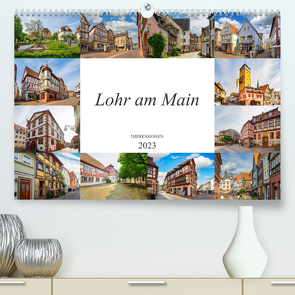 Lohr am Main Impressionen (Premium, hochwertiger DIN A2 Wandkalender 2023, Kunstdruck in Hochglanz) von Meutzner,  Dirk