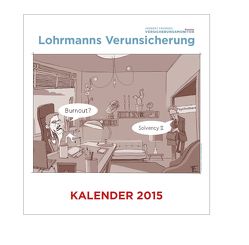 Lohrmanns Verunsicherung: Der Wandkalender 2015 von Fromme,  Herbert, Lohrmann,  Konrad