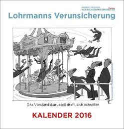 Lohrmanns Verunsicherung: Der Wandkalender 2016 von Fromme,  Herbert, Lohrmann,  Konrad