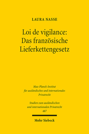 Loi de vigilance: Das französische Lieferkettengesetz von Nasse,  Laura