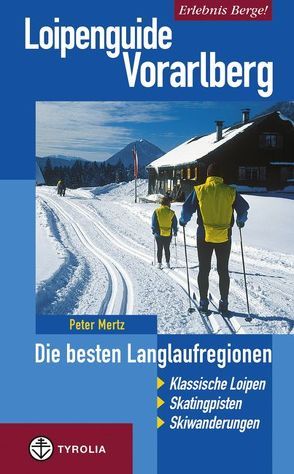 Loipenguide Vorarlberg von Mertz,  Peter