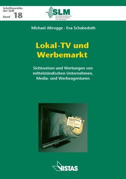 Lokal-TV und Werbemarkt von Altrogge,  Michael, Schabedoth,  Elke, Schabedoth,  Eva, Schmidt,  Jan