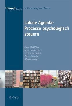 Lokale Agenda-Prozesse psychologisch steuern von Engelke,  Petra, Homberger,  Ingo, Matthäus,  Stefan, Matthies,  Ellen, Moczek,  Nicola
