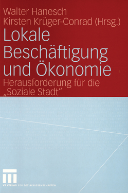 Lokale Beschäftigung und Ökonomie von Hanesch,  Walter, Krüger-Conrad,  Kirsten