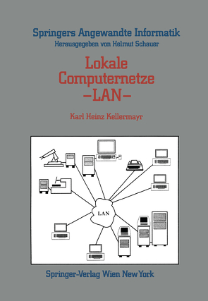 Lokale Computernetze — LAN von Kellermayr,  Karl Heinz
