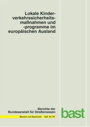 Lokale Kinderverkehrssicherheitsmassnahmen und -programme im europäischen Ausland von Fassmann,  H, Funk,  W, Zimmermann,  R