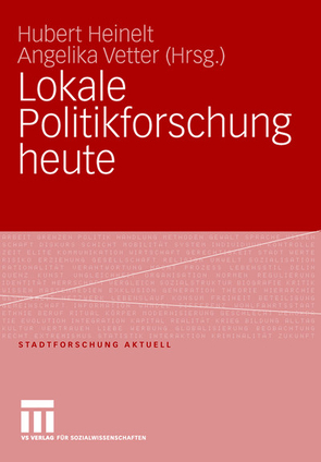 Lokale Politikforschung heute von Heinelt,  Hubert, Vetter,  Angelika