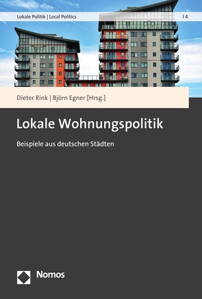 Lokale Wohnungspolitik von Egner,  Björn, Rink,  Dieter