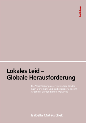 Lokales Leid – Globale Herausforderung von Konrad,  Helmut, Matauschek,  Isabella
