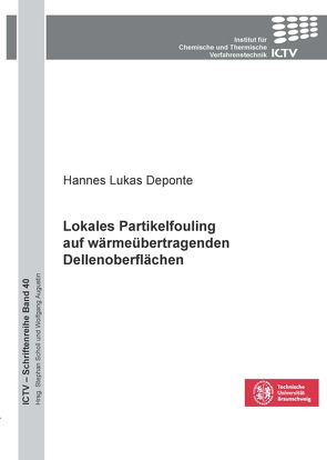 Lokales Partikelfouling auf wärmeübertragenden Dellenoberflächen von Deponte,  Hannes