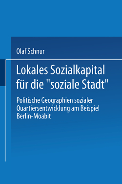 Lokales Sozialkapital für die „soziale Stadt“ von Schnur,  Olaf