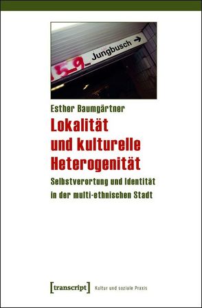 Lokalität und kulturelle Heterogenität von Baumgärtner,  Esther