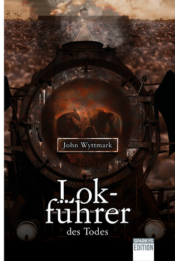 Lokführer des Todes von John,  Wyttmark