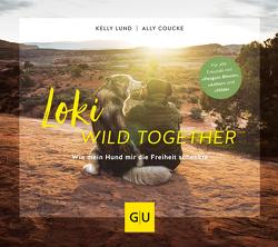 Loki – Wild together von Coucke,  Ally, Lund,  Kelly