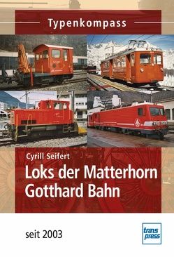 Loks der Matterhorn Gotthard Bahn von Seifert,  Cyrill