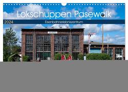 Lokschuppen Pasewalk (Wandkalender 2024 DIN A3 quer), CALVENDO Monatskalender von Gierok / Magic Artist Design,  Steffen