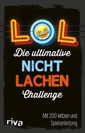 LOL – Die ultimative Nicht-lachen-Challenge von Verlag,  Riva
