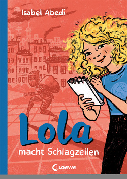Lola macht Schlagzeilen (Band 2) von Abedi,  Isabel, Rügler,  Alexandra
