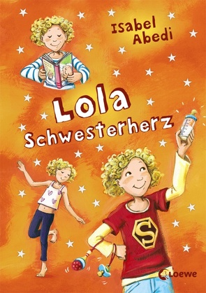 Lola Schwesterherz (Band 7) von Abedi,  Isabel, Henze,  Dagmar