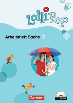 Lollipop Sache / 2. Schuljahr – Arbeitsheft mit CD-ROM von Böttcher,  Michaela, Brümmer,  Ursula, Christoph,  Annette, Doerfel,  Christine, Kolb,  Franziska, Köster,  Hilde, Linder,  Philipp