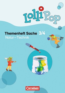 Lollipop Sache / 3./4. Schuljahr – Natur – Technik von Köster,  Hilde, Linder,  Philipp, Scheuer,  Rupert
