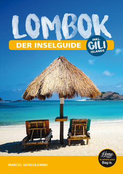 Lombok Reiseführer – der Inselguide von Gorgolewski,  Marcel