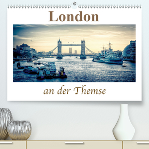 London an der Themse (Premium, hochwertiger DIN A2 Wandkalender 2021, Kunstdruck in Hochglanz) von Wenske,  Steffen