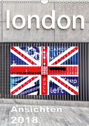 London Ansichten 2018 (Wandkalender 2018 DIN A4 hoch) von Holzhauser,  Monika