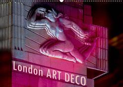 London ART DECO (Wandkalender 2019 DIN A2 quer) von Robert,  Boris