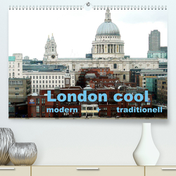 London cool – modern + traditionell (Premium, hochwertiger DIN A2 Wandkalender 2022, Kunstdruck in Hochglanz) von NBS