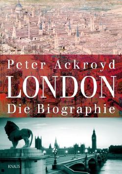 London – Die Biographie von Ackroyd,  Peter, Fliessbach,  Holger