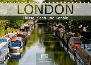 London – Flüsse, Seen und Kanäle (Tischkalender 2023 DIN A5 quer) von Wersand,  René
