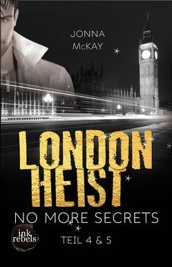 London Heist 2: No more secrets von McKay,  Jonna