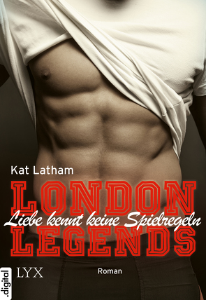 London Legends – Liebe kennt keine Spielregeln von Latham,  Kat, Röser,  Cornelia