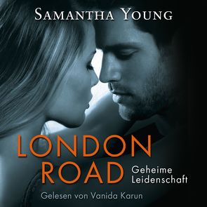 London Road – Geheime Leidenschaft (Edinburgh Love Stories 2) von Karun,  Vanida, Uplegger,  Sybille, Young,  Samantha