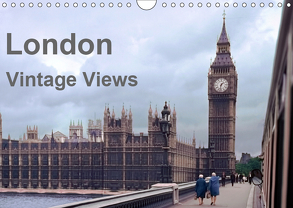 London – Vintage Views (Wandkalender 2019 DIN A4 quer) von Schulz-Dostal,  Michael