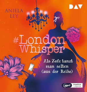 #London Whisper – Teil 2: Als Zofe tanzt man selten (aus der Reihe) von Bittner,  Dagmar, Ley,  Aniela, Stiepani,  Sabine