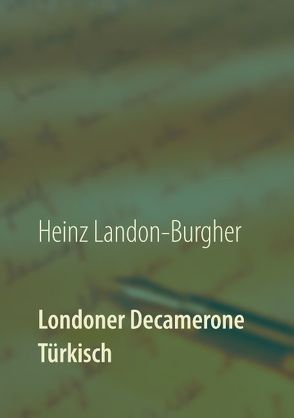 Londoner Decamerone von Landon-Burgher,  Heinz