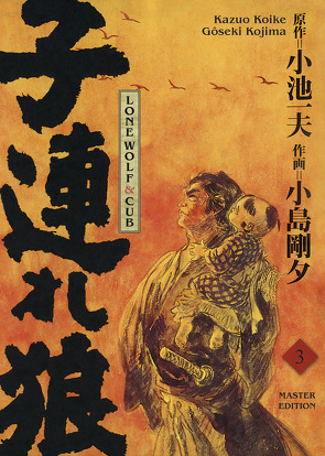 Lone Wolf & Cub – Master Edition 03 von Koike,  Kazuo, Kojima,  Goseki, Schmitt-Weigand,  John