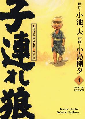 Lone Wolf & Cub – Master Edition 04 von Koike,  Kazuo, Kojima,  Goseki, Schmitt-Weigand,  John