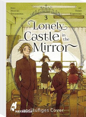 Lonely Castle in the Mirror 3 von Klink,  Anne, Taketomi,  Tomo, Tsujimura,  Mizuki