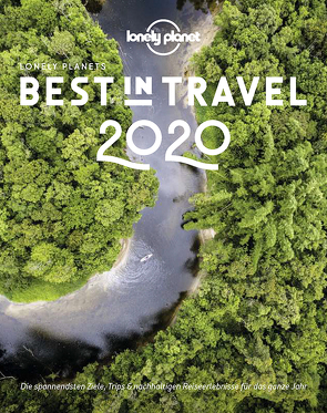 Lonely Planet Best in Travel 2020 von Planet,  Lonely